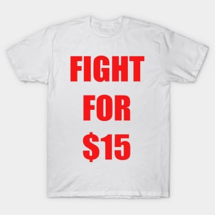 FIGHT FOR 15 FAIR PAY EQUALITY STICKER T-Shirt